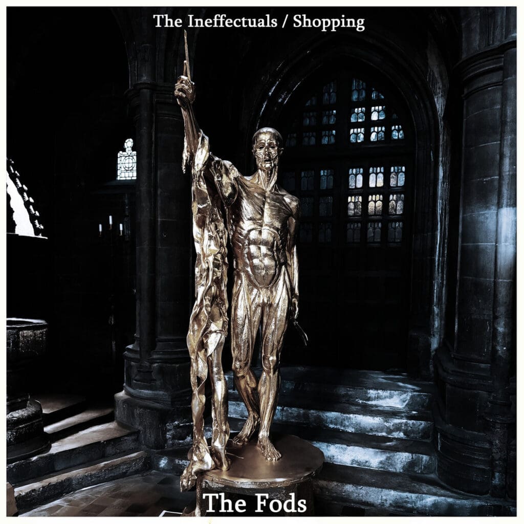 The Fods - The Ineffectuals/Shopping Review